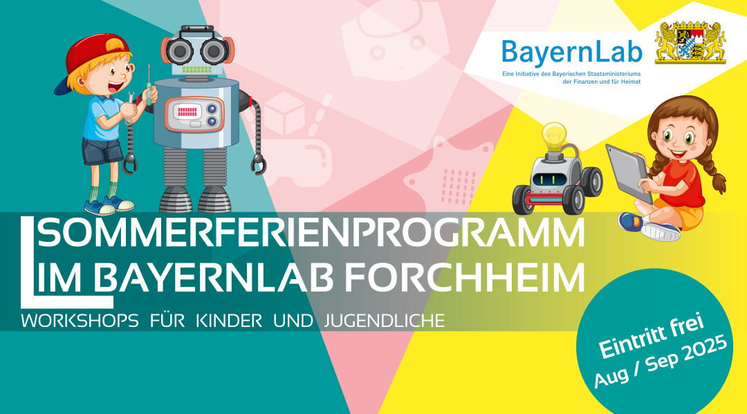 Veranstaltungsgraphik für das Ferienprogramm 2025 im BayernLab Forchheim. Der Hintergrund ist dunkeltürkis, rosa und gelb. Darauf sind zwei Vektorgraphiken zu sehen. Einmal von einem Jungen, der an einem Roboter schraubt und einmal von einem Mädchen, welches mit einem Tablet in der Hand ein Roboterauto steuert. Unter dem Titel steht 